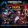 Ciberdelito en las Infancias y Adolecencias + Trata de Personas